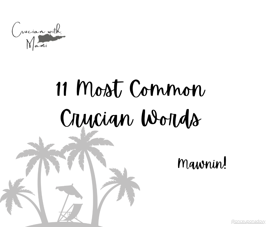 11 Most Common Crucian Words